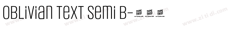 Oblivian Text Semi B字体转换